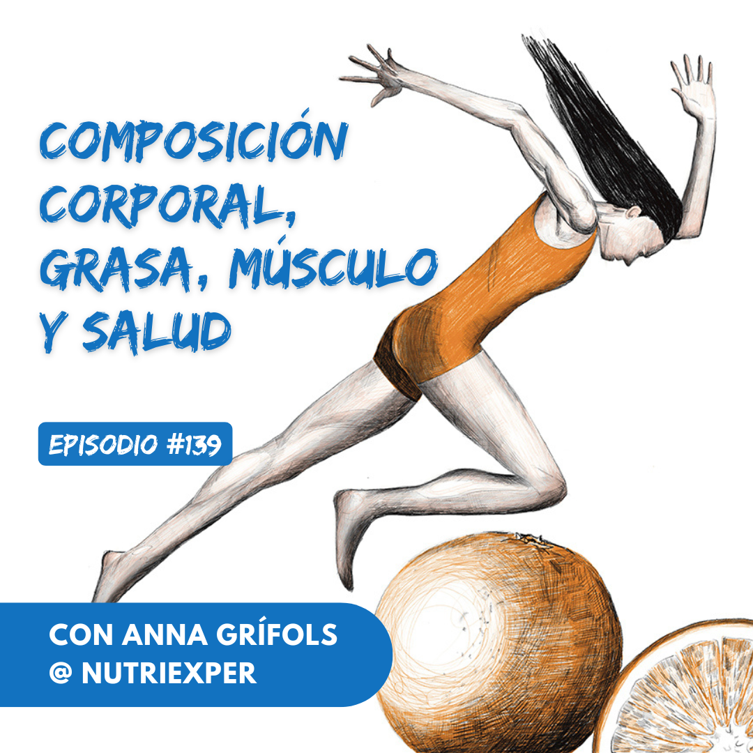 EPISODIO #139. Composición corporal, grasa, músculo y salud episode artwork